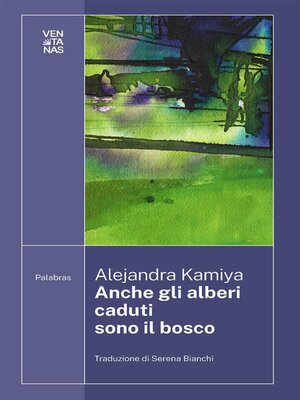 cover image of Anche gli alberi caduti sono il bosco